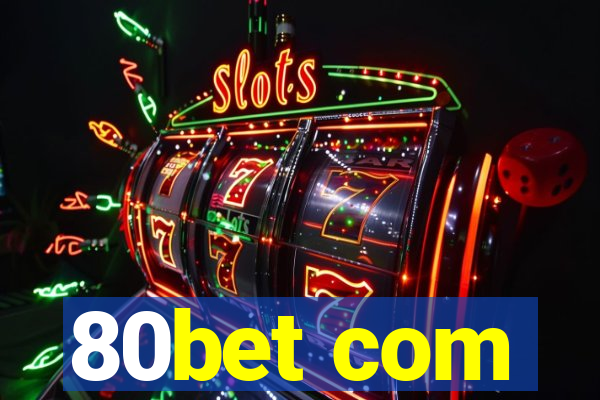 80bet com